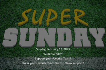 SUPER SUNDAY, FEBRUARY 12, 2023